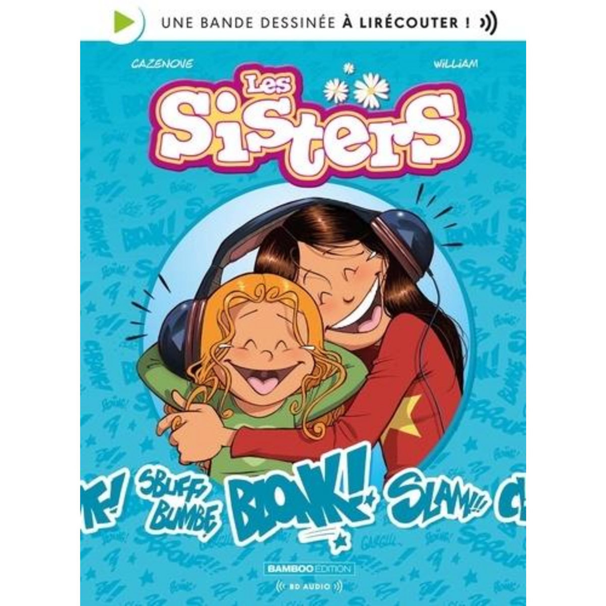 LES SISTERS : UNE BANDE DESSINEE A LIRECOUTER ! AVEC 1 QR CODE, Cazenove Christophe