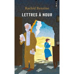 LETTRES A NOUR, Benzine Rachid