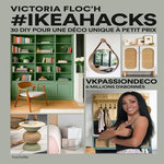 #IKEA HACKS. 30 DIY POUR UNE DECO UNIQUE A PETIT PRIX, Floc'h Victoria