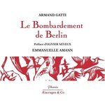 LE BOMBARDEMENT DE BERLIN, Gatti Armand