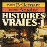 HISTOIRES VRAIES. TOME 1, Bellemare Pierre