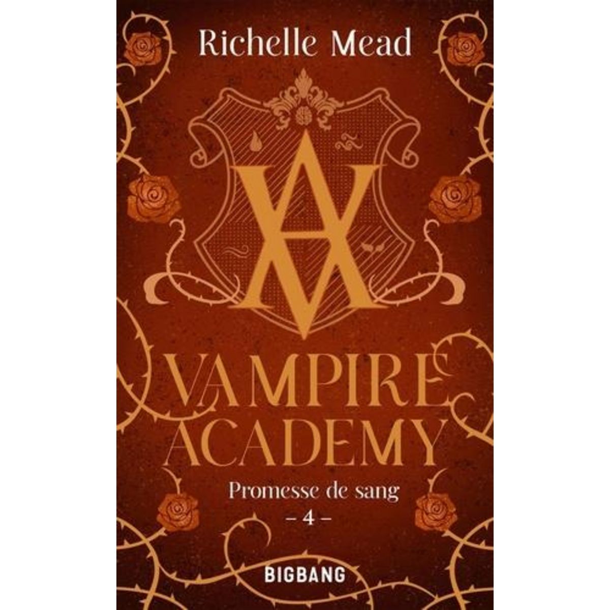 VAMPIRE ACADEMY TOME 4 : PROMESSE DE SANG, Mead Richelle