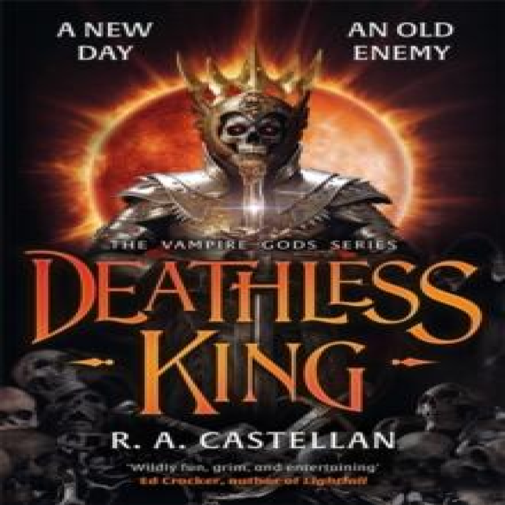 LIVRES Deathless King - R. A. Castellan