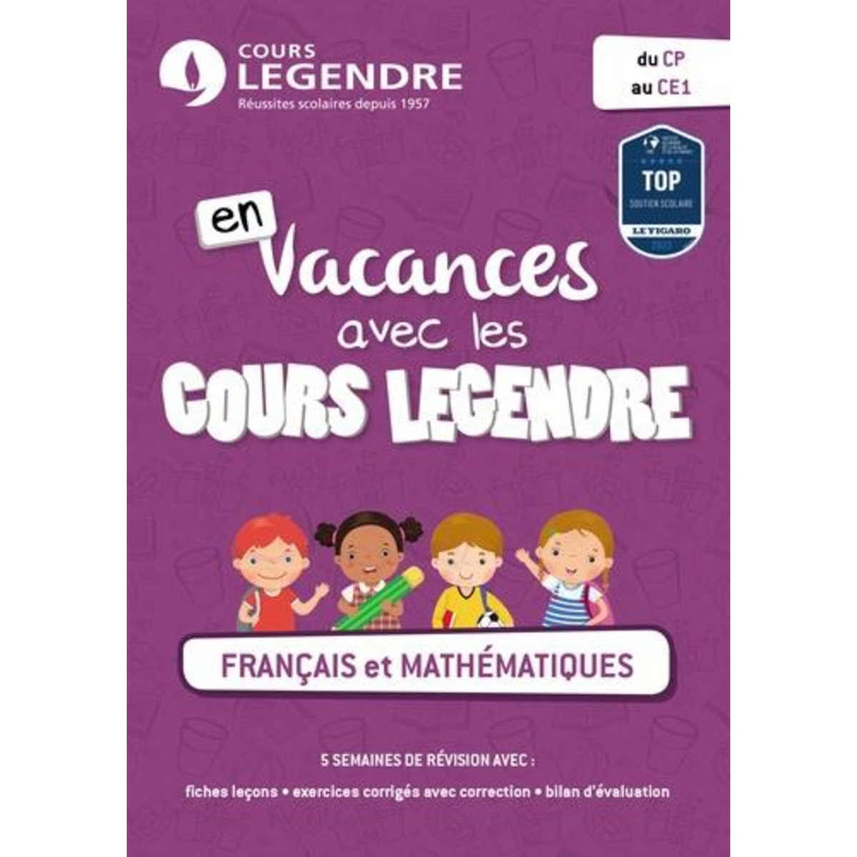 CAHIER DE VACANCES DU CP AU CE1, Cours Legendre