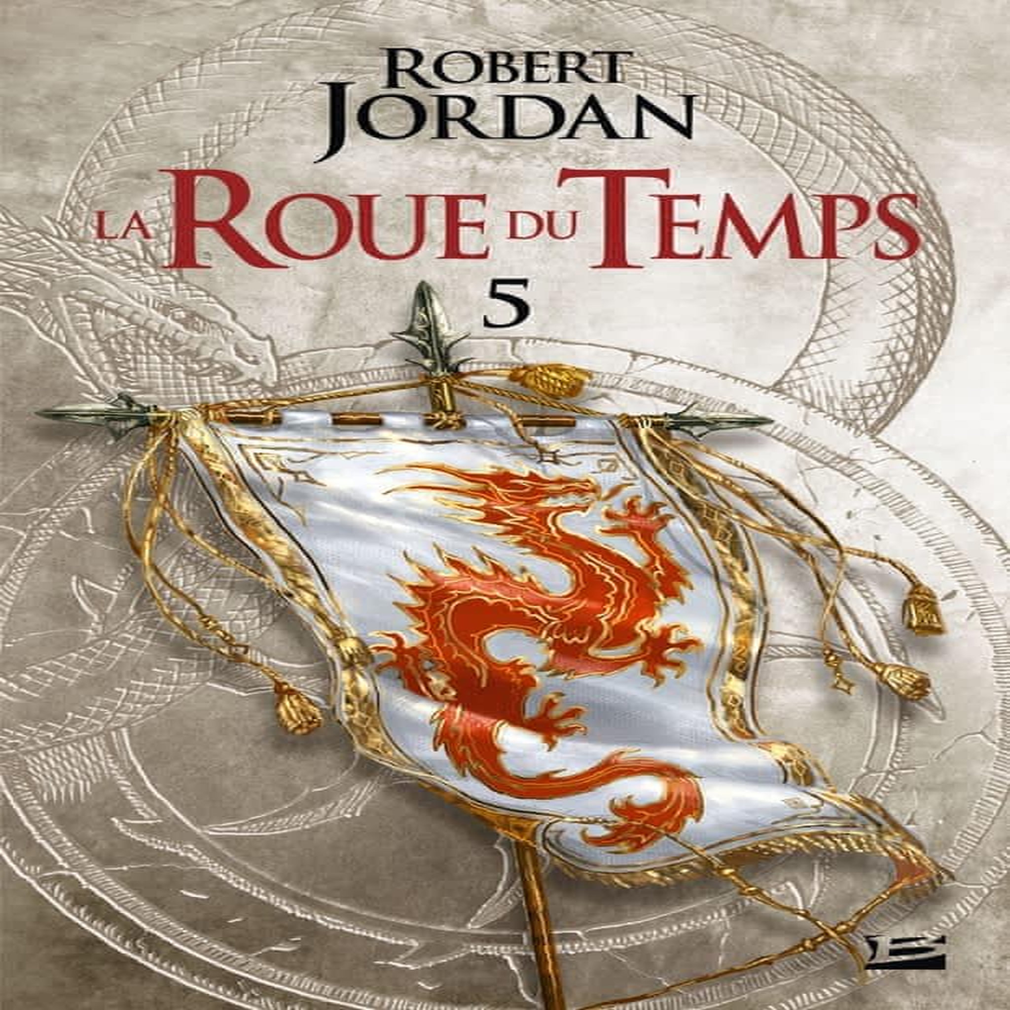 LA ROUE DU TEMPS TOME 5 : LE DRAGON REINCARNE. PREMIERE PARTIE, Jordan Robert