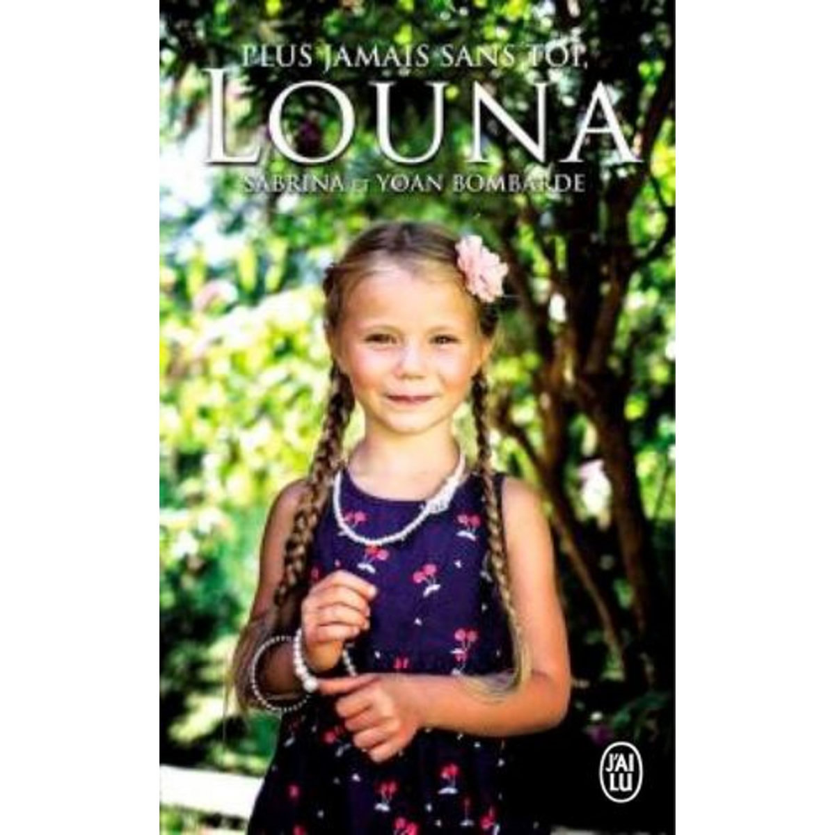 PLUS JAMAIS SANS TOI, LOUNA, Bombarde Sabrina