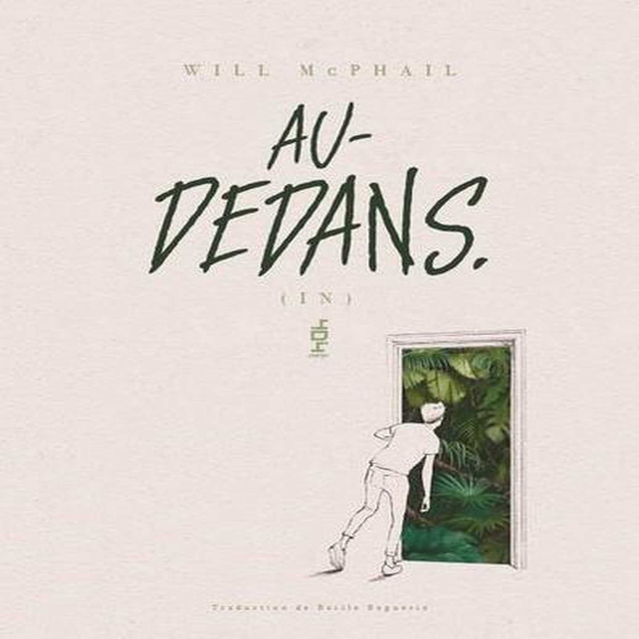 AU-DEDANS, McPhail Will