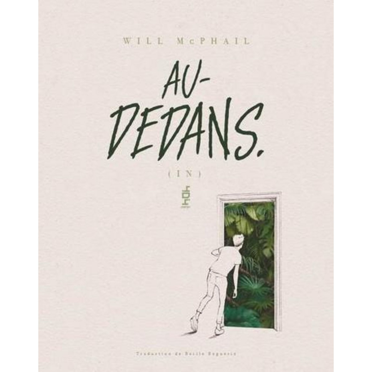 AU-DEDANS, McPhail Will