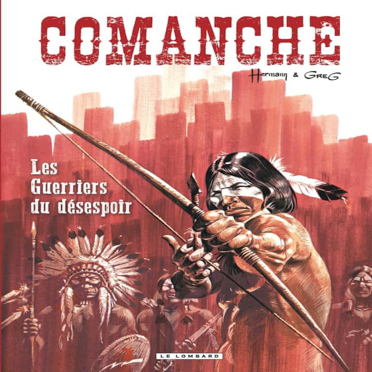 COMANCHE TOME 2 : LES GUERRIERS DU DESESPOIR, Greg