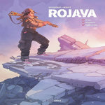 ROJAVA TOME 1 : 16 ANS, YOUTUBEUSE, TIREUSE D'ELITE, Ducoudray Aurélien