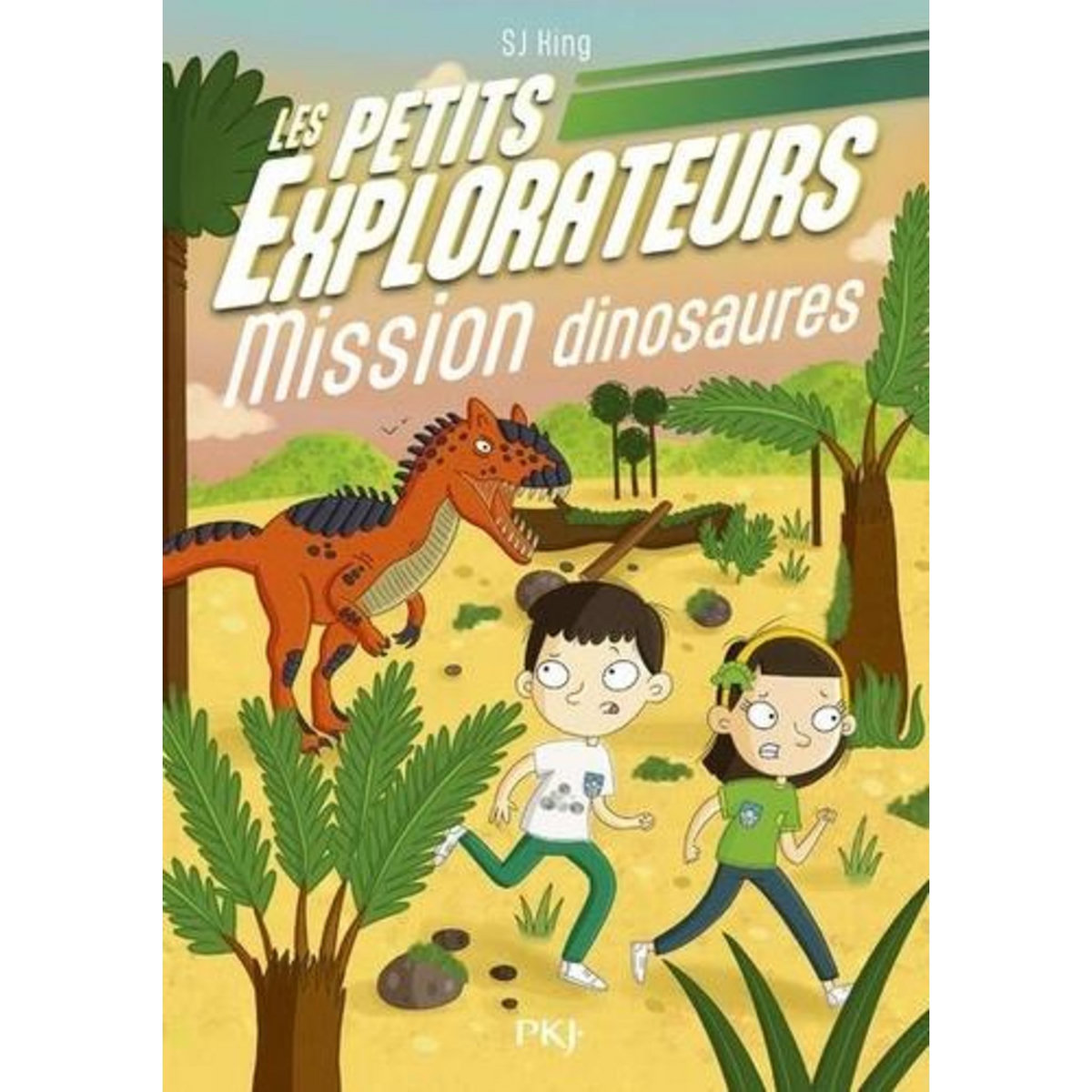 LES PETITS EXPLORATEURS TOME 4 : MISSION DINOSAURES, King SJ