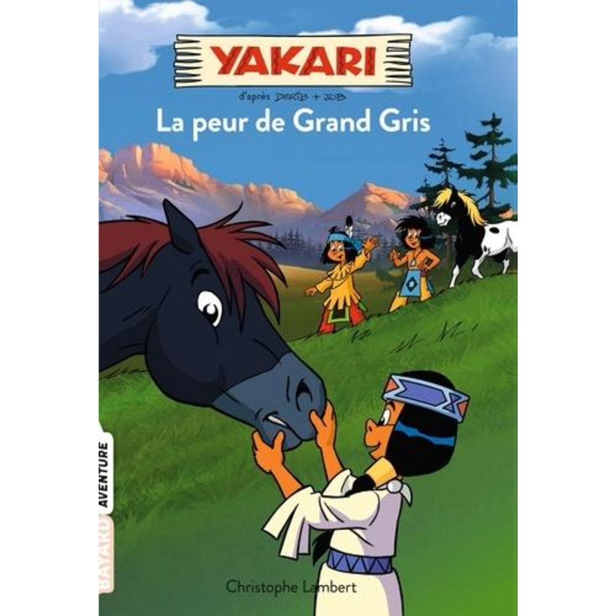 YAKARI TOME 3 : LA PEUR DE GRAND GRIS, Lambert Christophe