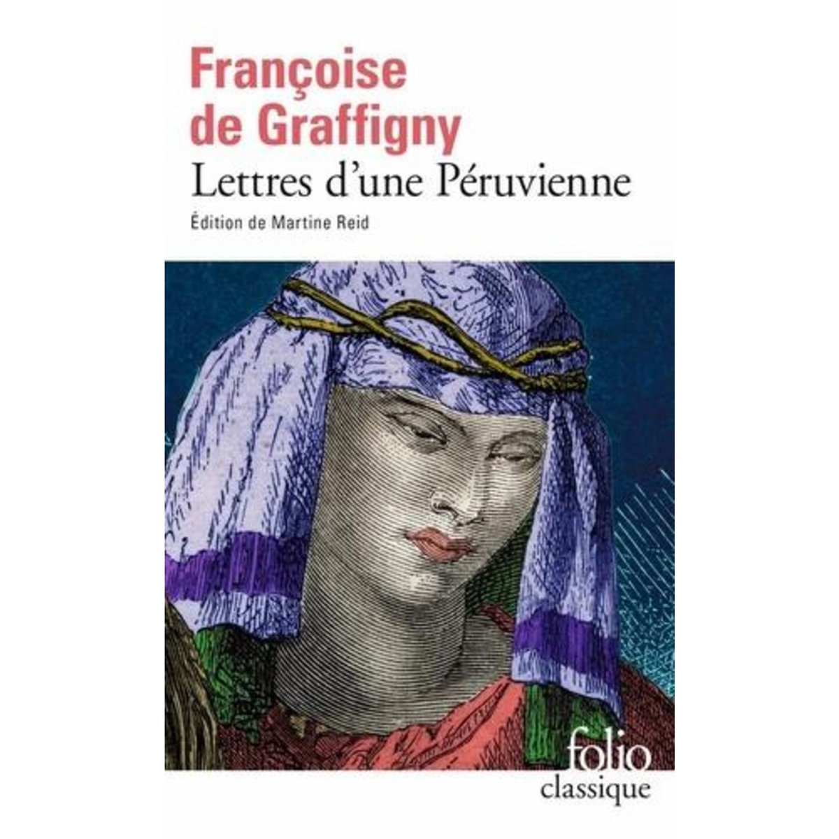 LETTRES D'UNE PERUVIENNE, Graffigny Françoise de