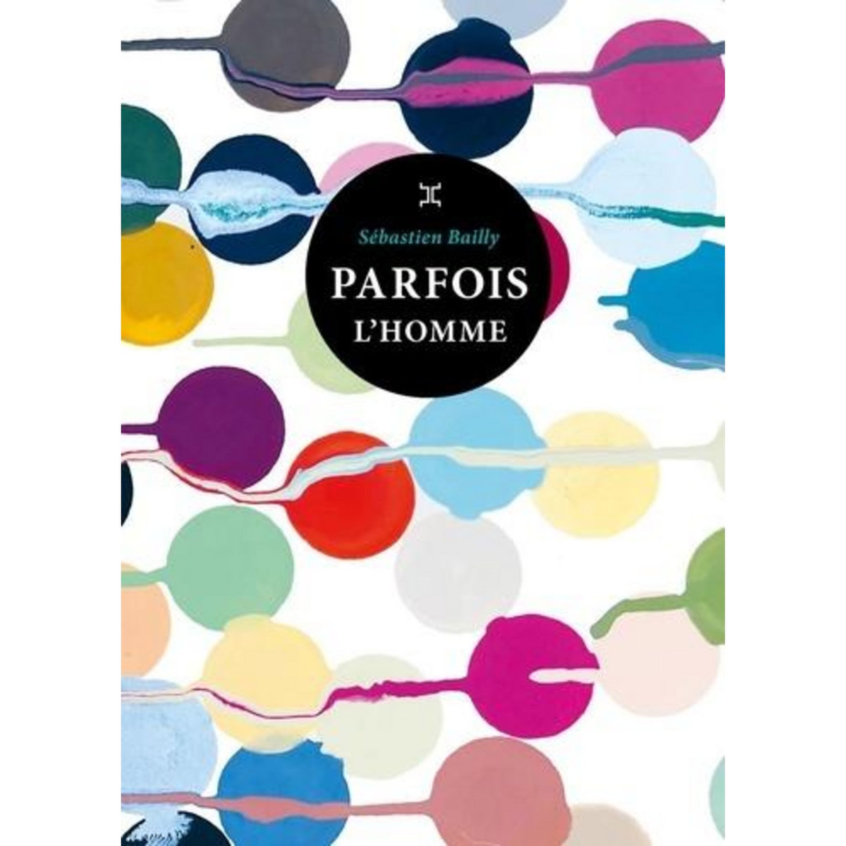 PARFOIS L'HOMME, Bailly Sébastien