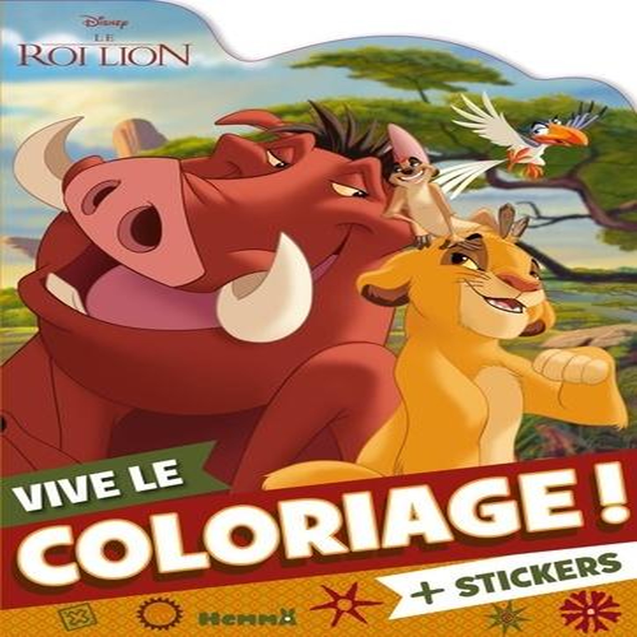 VIVE LE COLORIAGE ! DISNEY LE ROI LION. + STICKERS, Disney