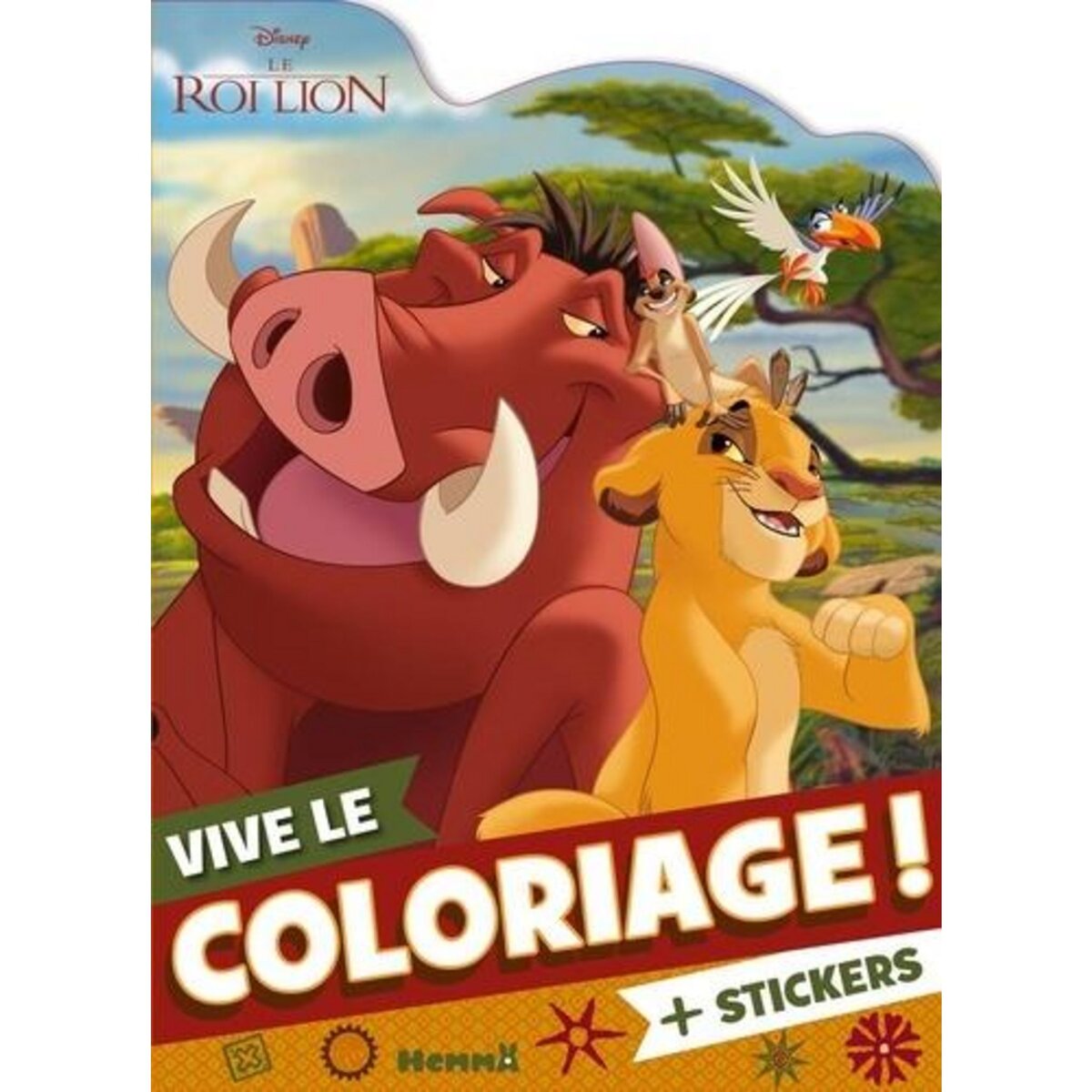 VIVE LE COLORIAGE ! DISNEY LE ROI LION. + STICKERS, Disney