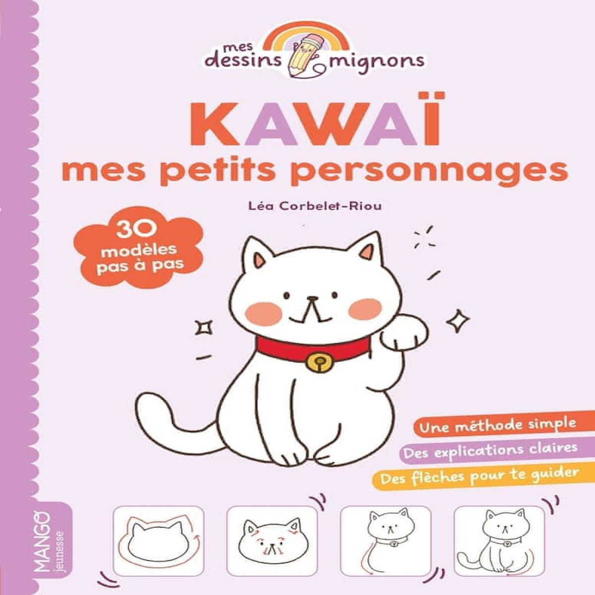 KAWAI : MES PETITS PERSONNAGES. 30 MODELES PAS A PAS, Corbelet-Riou Léa