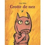 CROTTE DE NEZ, Mets Alan