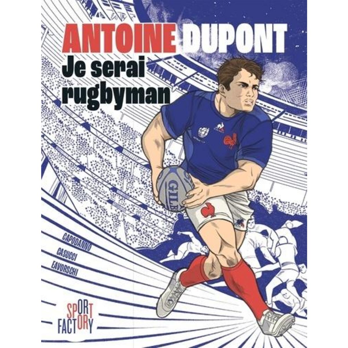ANTOINE DUPONT. JE SERAI RUGBYMAN, Capodanno Caroline