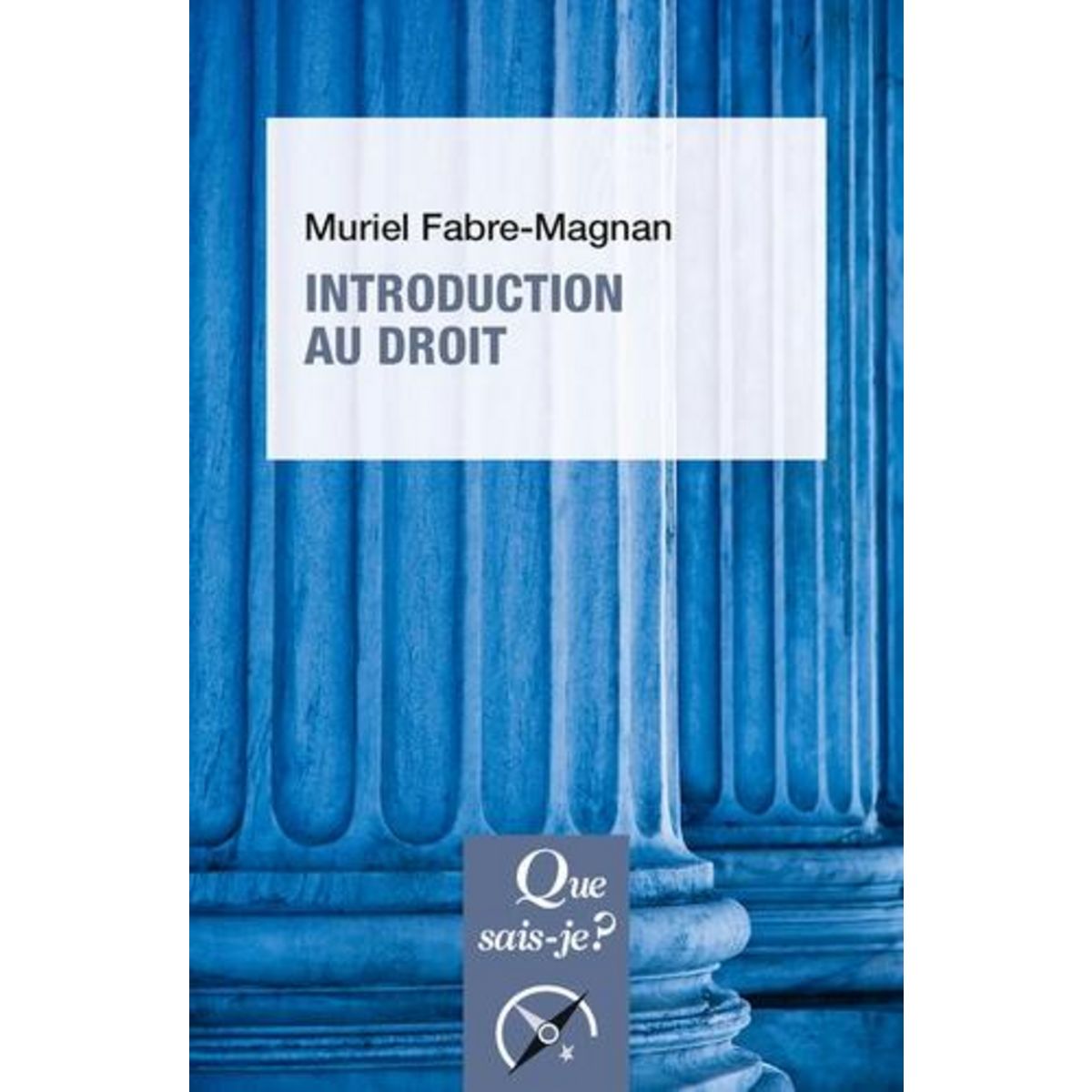 INTRODUCTION AU DROIT. 6E EDITION 2024, Fabre-Magnan Muriel