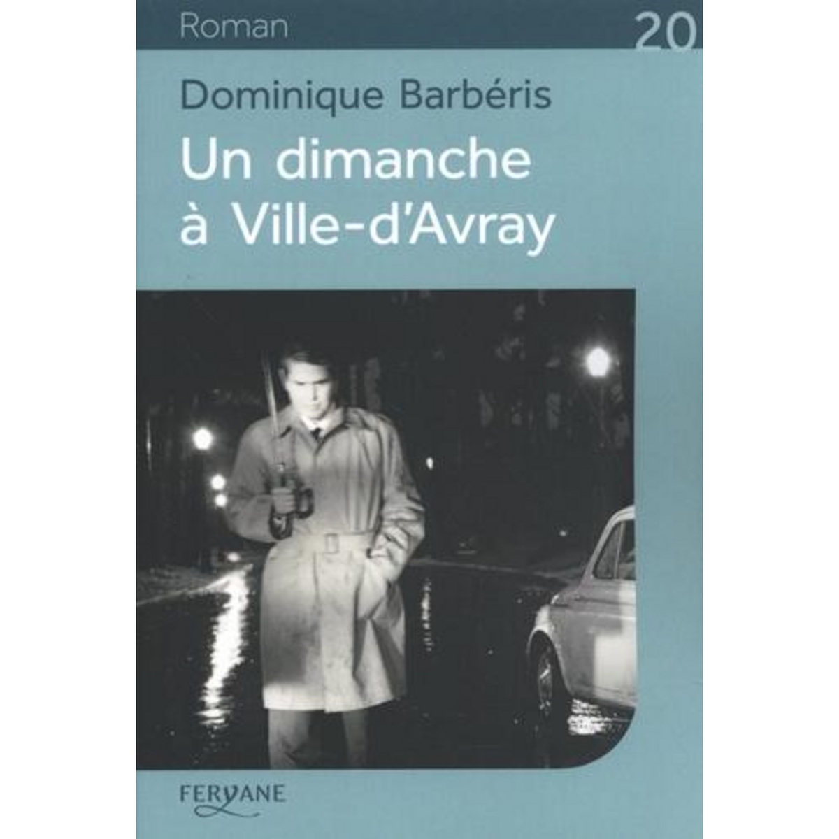 UN DIMANCHE A VILLE-D'AVRAY [EDITION EN GROS CARACTERES], Barbéris Dominique