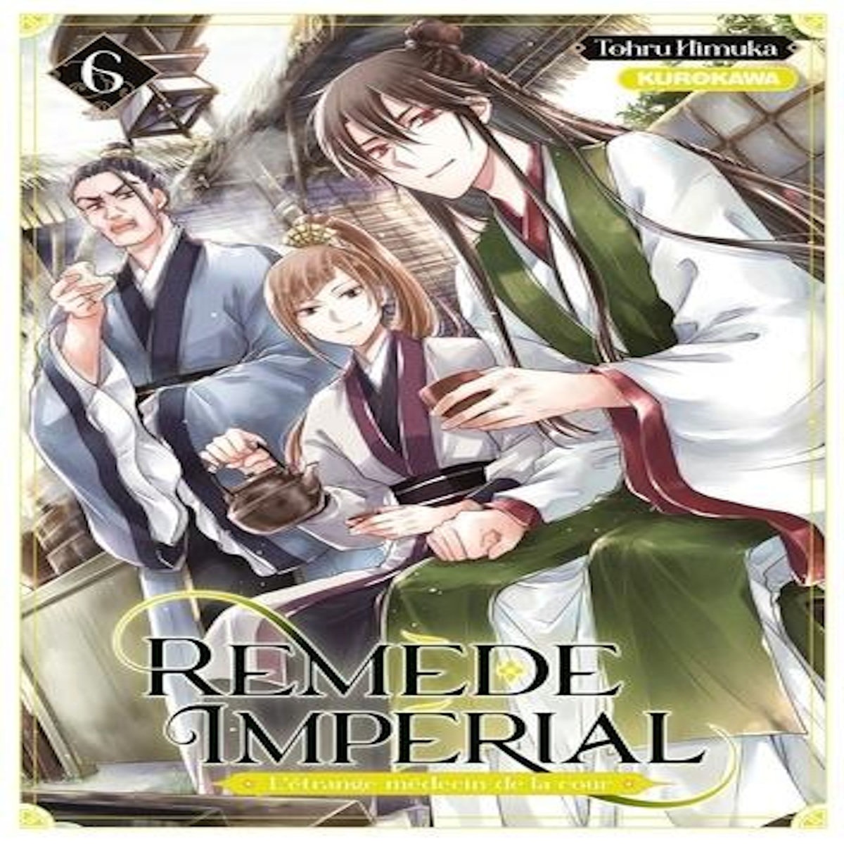 REMEDE IMPERIAL - L'ETRANGE MEDECIN DE LA COUR TOME 6 , Himuka Tohru