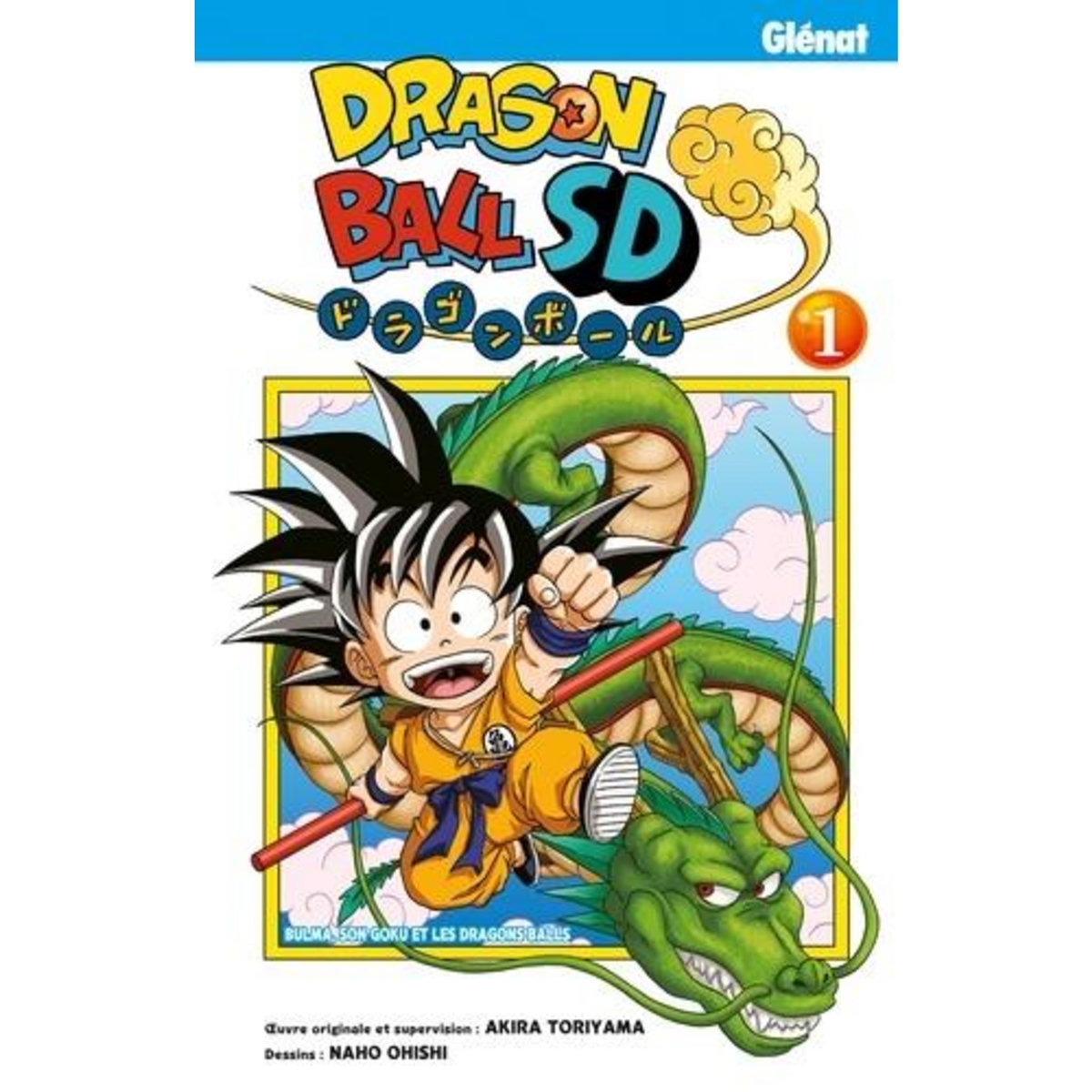 DRAGON BALL SD TOME 1 : BULMA, SON GOKU ET LES DRAGON BALLS, Toriyama Akira