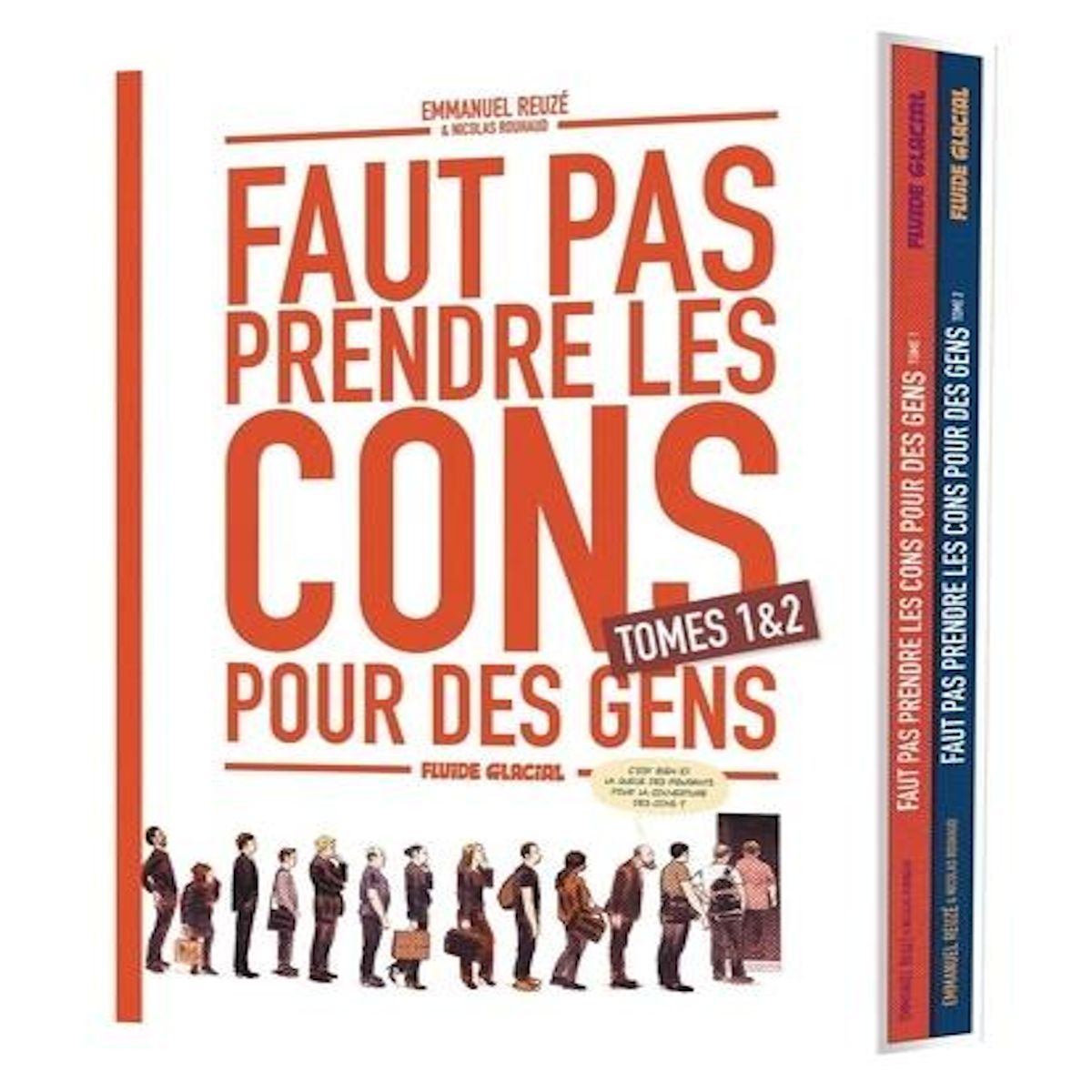 FAUT PAS PRENDRE LES CONS POUR DES GENS TOMES 1 ET 2 : COFFRET EN 2 VOLUMES : TOME 1 ET 2, Reuzé Emmanuel