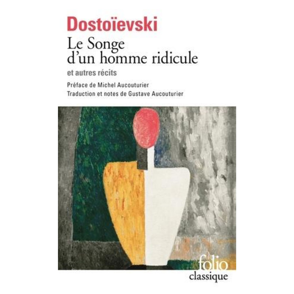 LE SONGE D'UN HOMME RIDICULE ET AUTRES RECITS, Dostoïevski Fédor Mikhaïlovitch