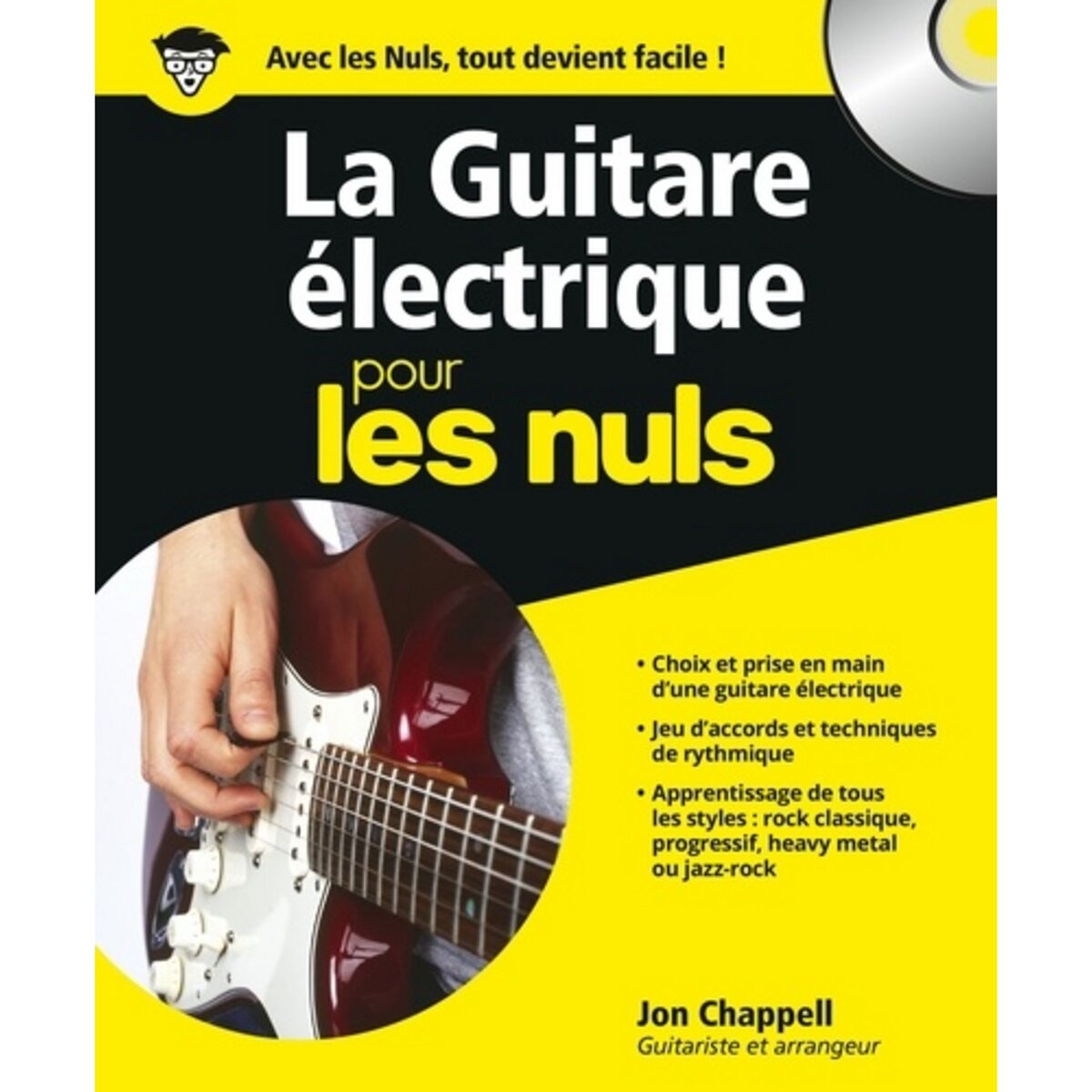  LA GUITARE ELECTRIQUE POUR LES NULS. AVEC 1 CD-ROM, Chappell Jon