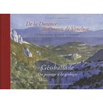 DE LA DURANCE AUX MONTS DE VAUCLUSE, LE PARC NATUREL REGIONAL DU LUBERON. GEOBALLADE, DU PAYSAGE A LA GEOLOGIE, Bronner Georges