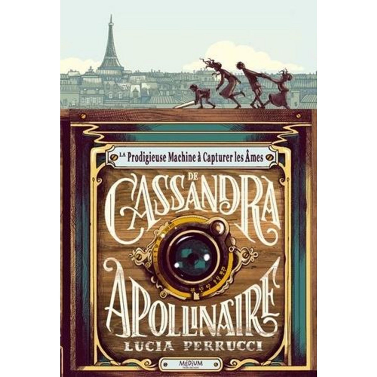 LA PRODIGIEUSE MACHINE A CAPTURER LES AMES DE CASSANDRA APOLLINAIRE, Perrucci Lucia