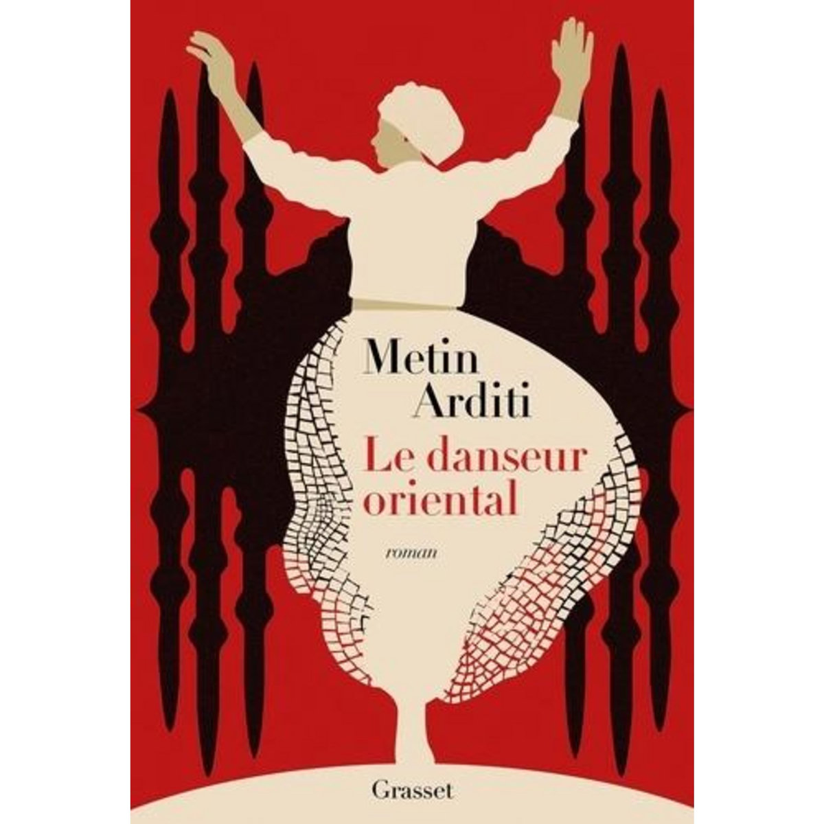 LA TRILOGIE DE CONSTANTINOPLE TOME 1 : LE DANSEUR ORIENTAL, Arditi Metin