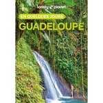 GUADELOUPE EN QUELQUES JOURS. 5E EDITION, Dufay Marie