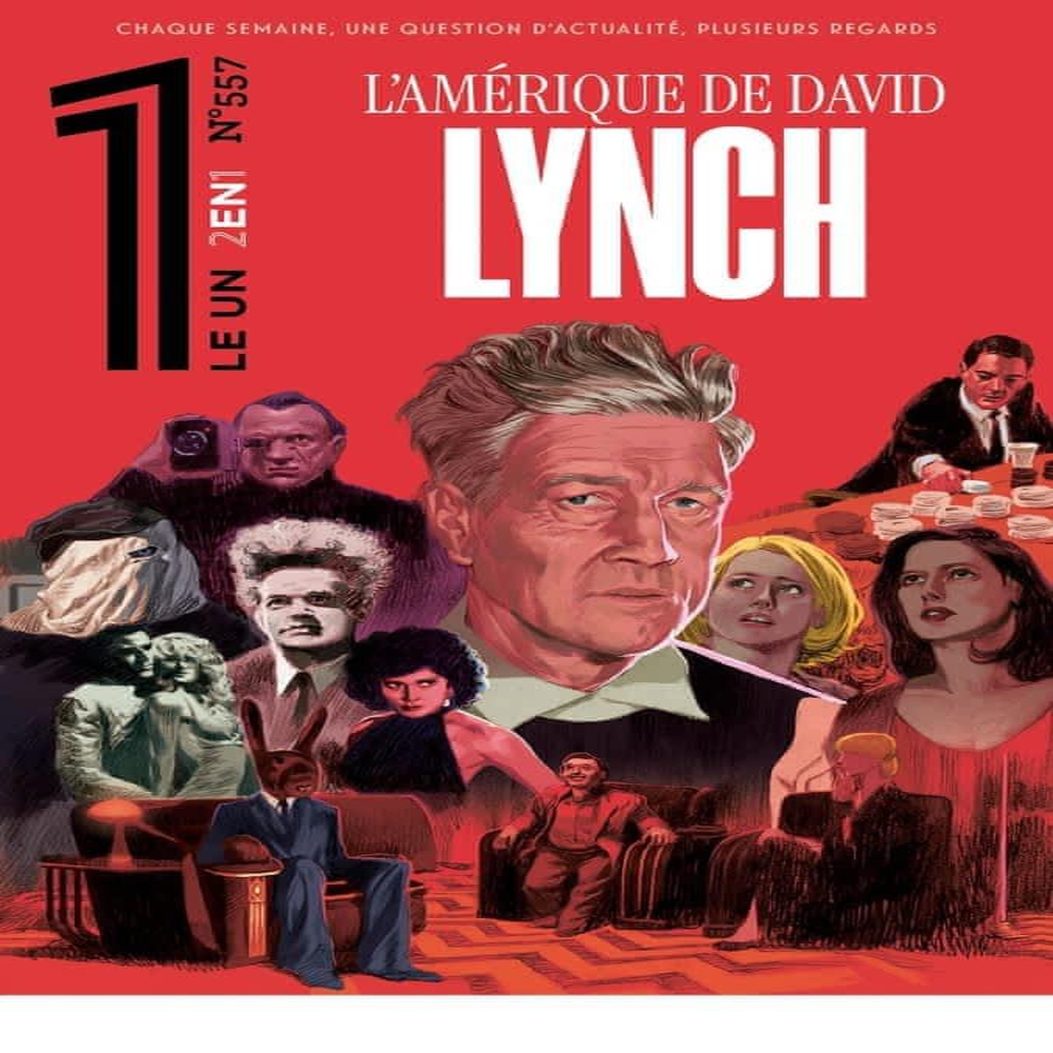 LE 1 HEBDO 2 EN 1 N° 557 : L'AMERIQUE DE DAVID LYNCH, Seingier Hélène