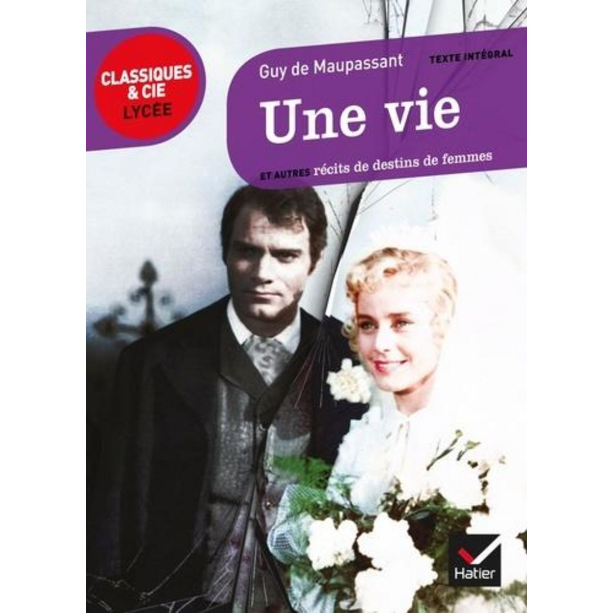 UNE VIE. ET AUTRES RECITS DE DESTINS DE FEMMES, Maupassant Guy de