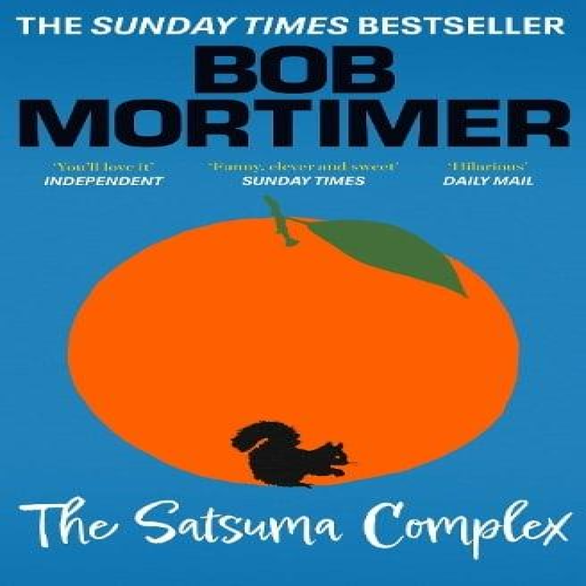 LIVRES The Satsuma Complex : The million copy bestselling first novel - 'funny, clever and sweet' Sunday Times