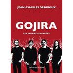 GOJIRA. LES ENFANTS SAUVAGES, Desgroux Jean-Charles