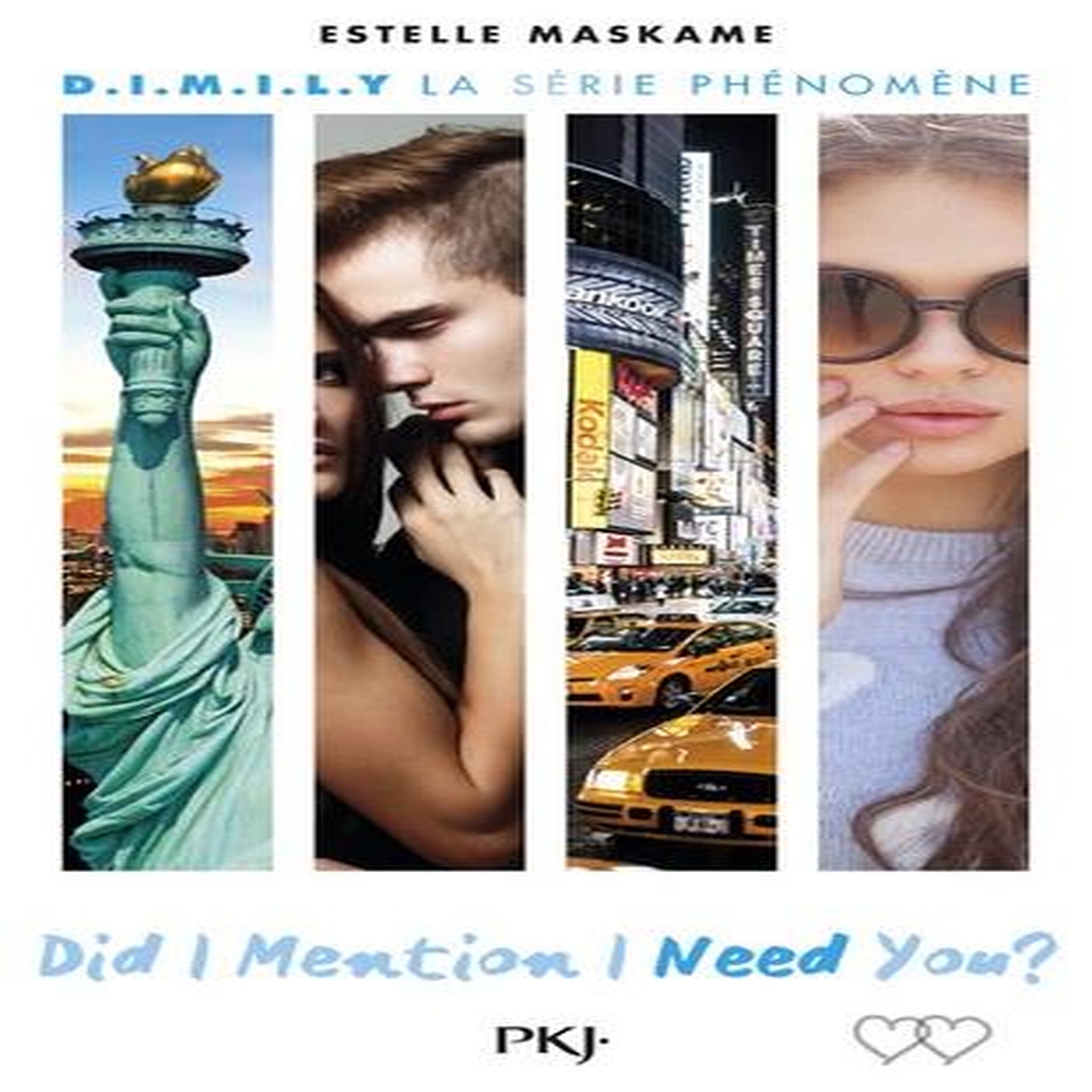 D.I.M.I.L.Y TOME 2 : DID I MENTION I NEED YOU ?, Maskame Estelle