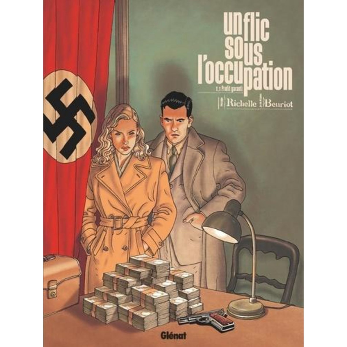 UN FLIC SOUS L'OCCUPATION TOME 1 : PROFIT GARANTI, Richelle Philippe