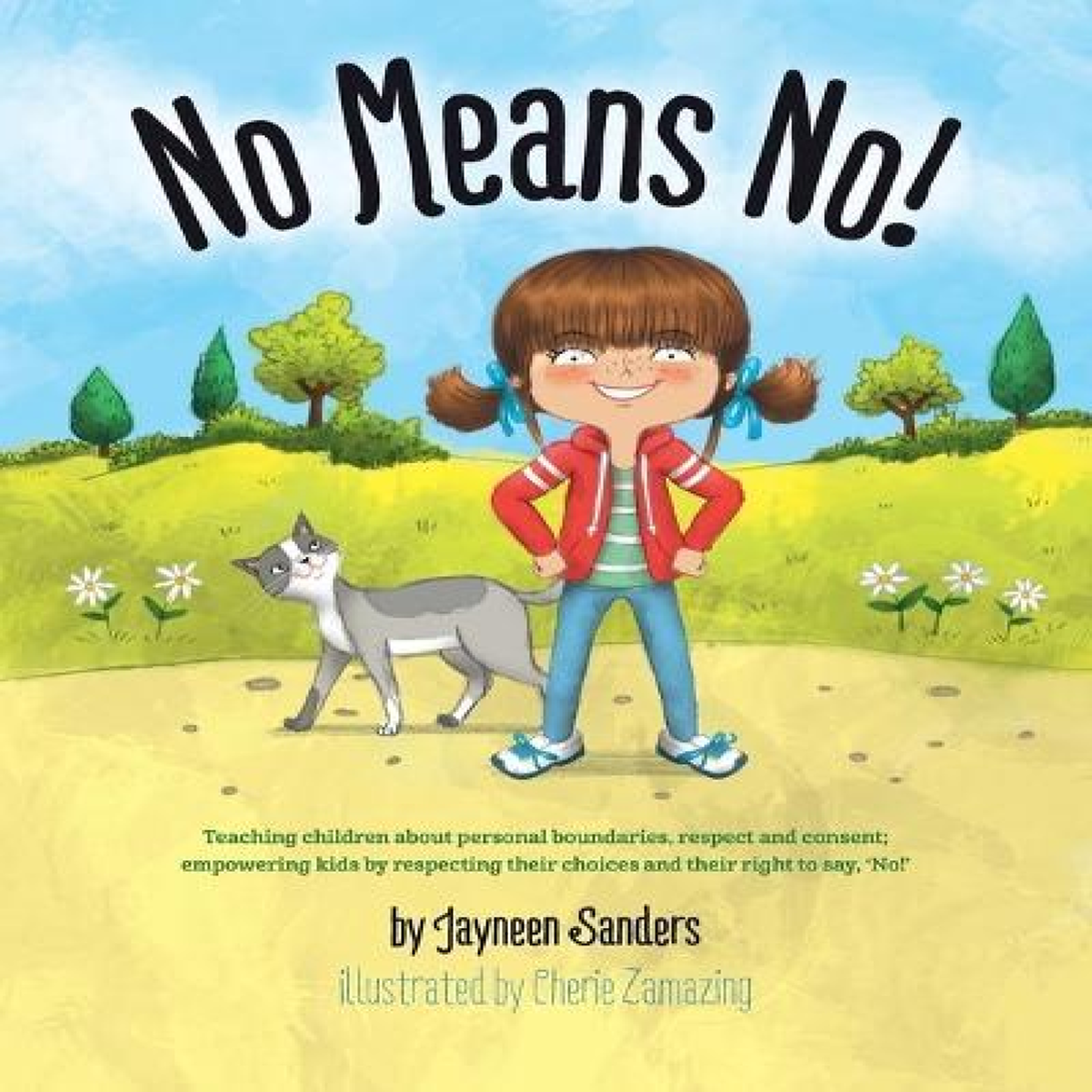 LIVRES No Means No!: Teaching personal boundaries, consent; empowering children by respecting their choices and right to say 'no!'