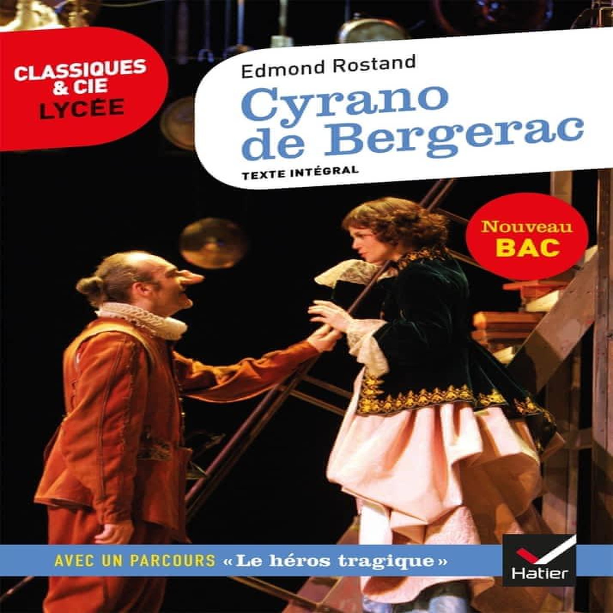 CYRANO DE BERGERAC. SUIVI D'UN PARCOURS SUR  LE HEROS TRAGIQUE , Rostand Edmond
