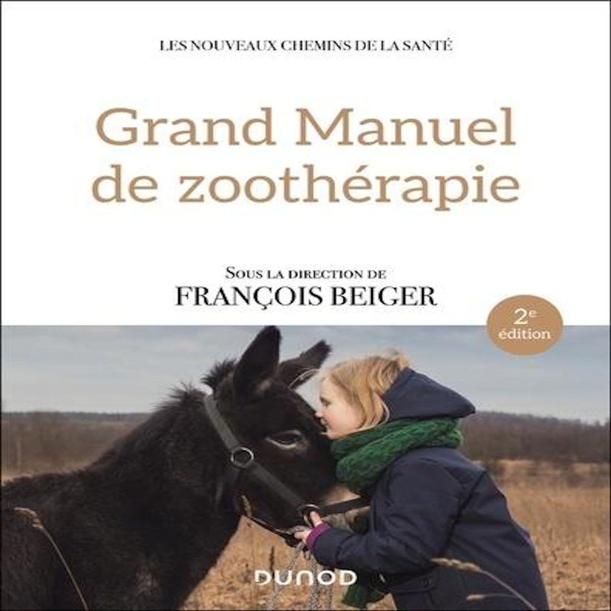 GRAND MANUEL DE ZOOTHERAPIE. 2E EDITION, Beiger François