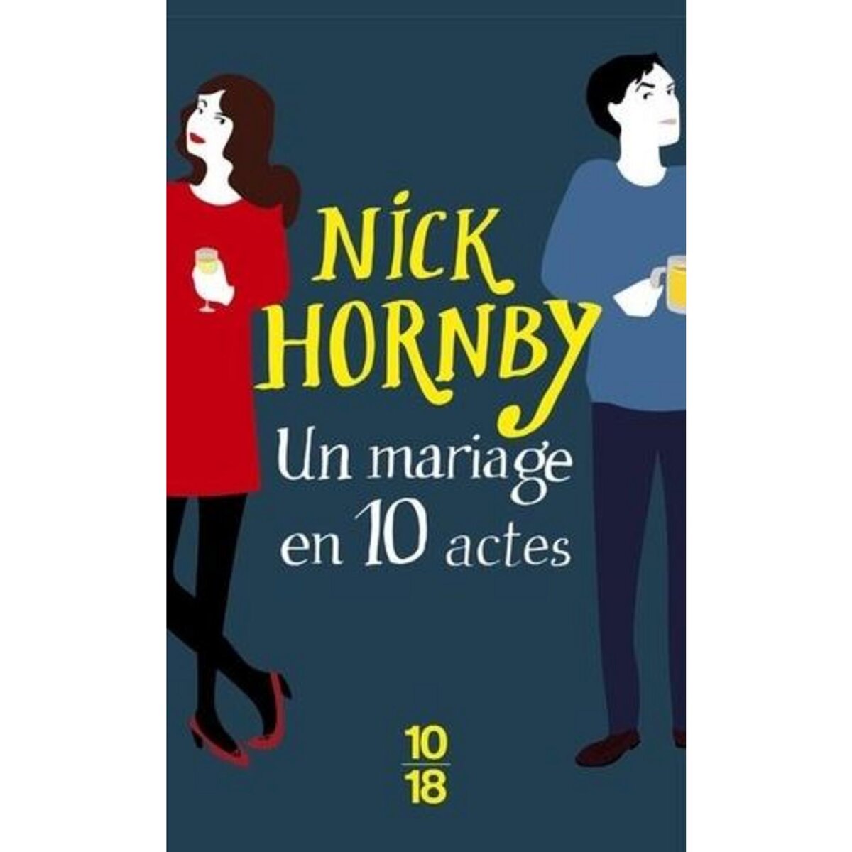 UN MARIAGE EN DIX ACTES, Hornby Nick