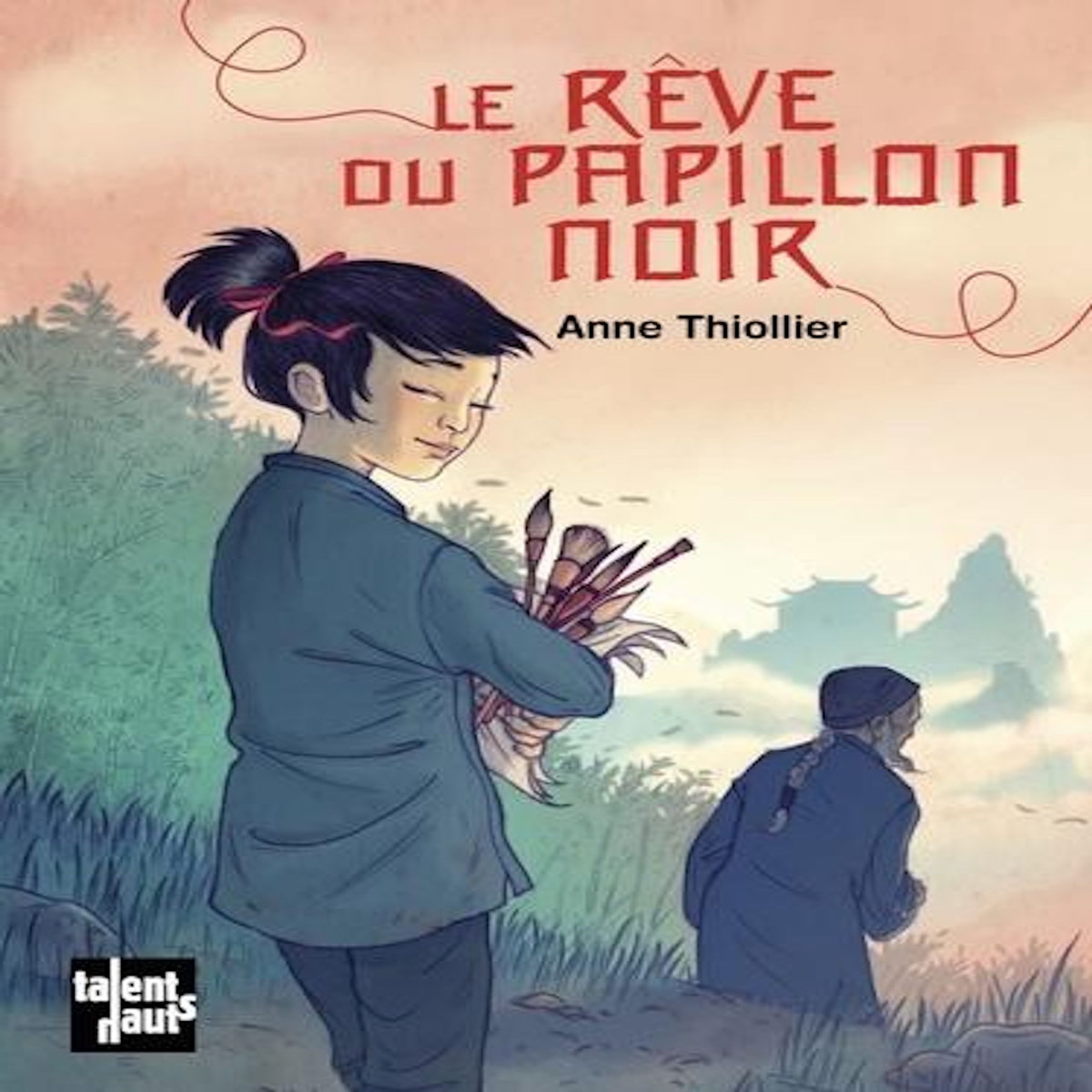 LE REVE DU PAPILLON NOIR, Thiollier Anne