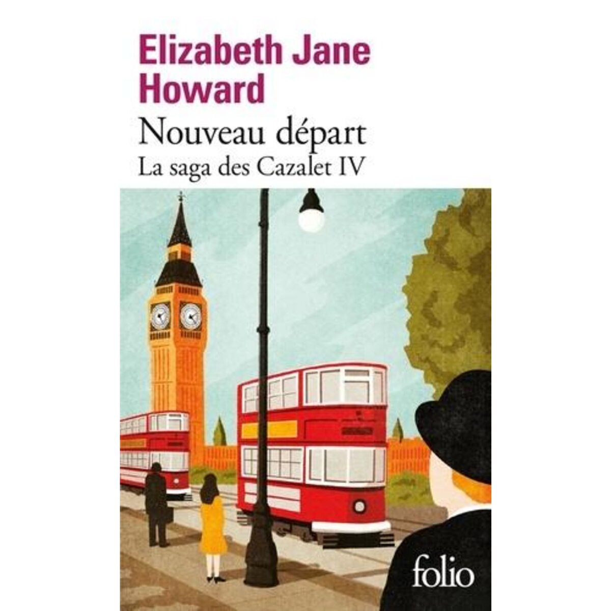 LA SAGA DES CAZALET TOME 4 : NOUVEAU DEPART, Howard Elizabeth Jane