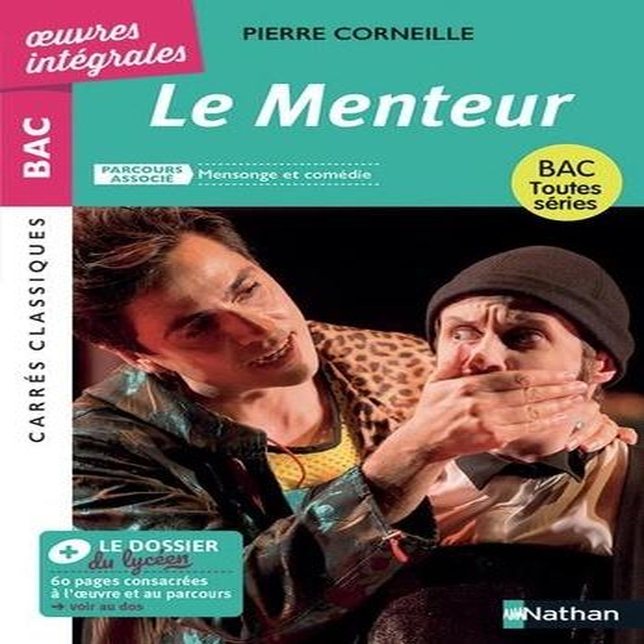 LE MENTEUR. PARCOURS ASSOCIE : MENSONGE ET COMEDIE, Corneille Pierre