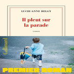 IL PLEUT SUR LA PARADE, Belgy Lucie-Anne