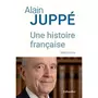  UNE HISTOIRE FRANCAISE. MEMOIRES, Juppé Alain
