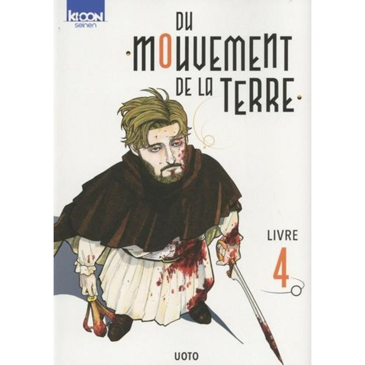 DU MOUVEMENT DE LA TERRE TOME 4 , UOTO
